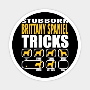 Stubborn Brittany Spaniel Tricks Magnet
